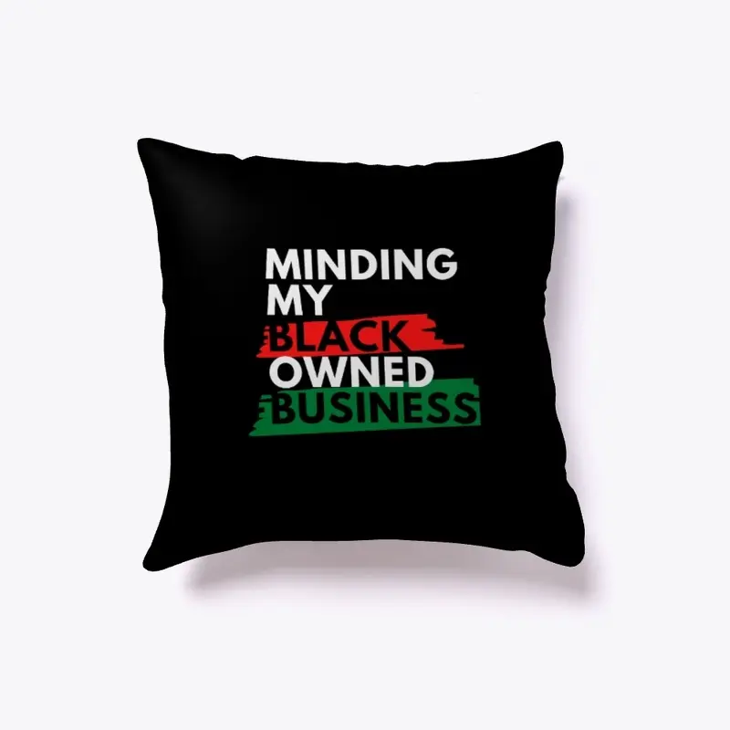 Minding My Black Owned Business- Black