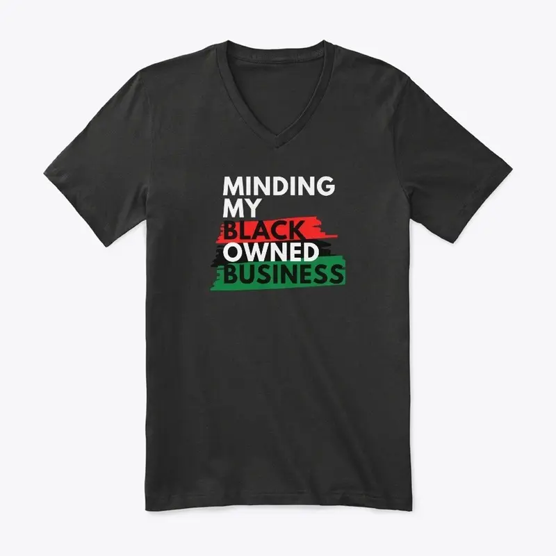 Minding My Black Owned Business- Black