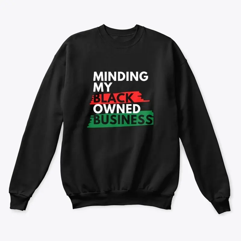 Minding My Black Owned Business- Black